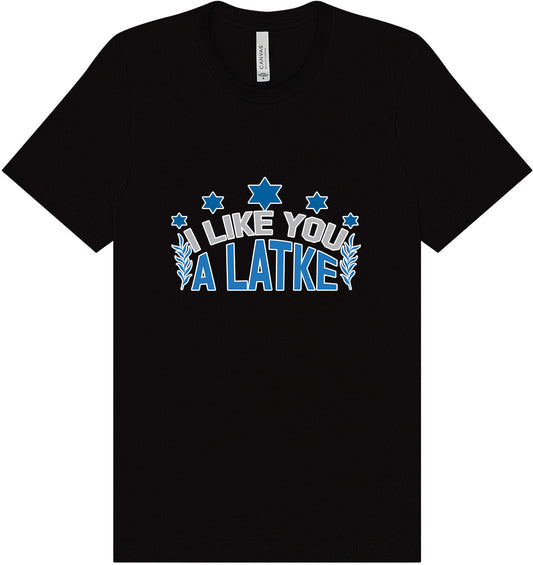 I Like You A Latke Adult Bella Canvas Shirt