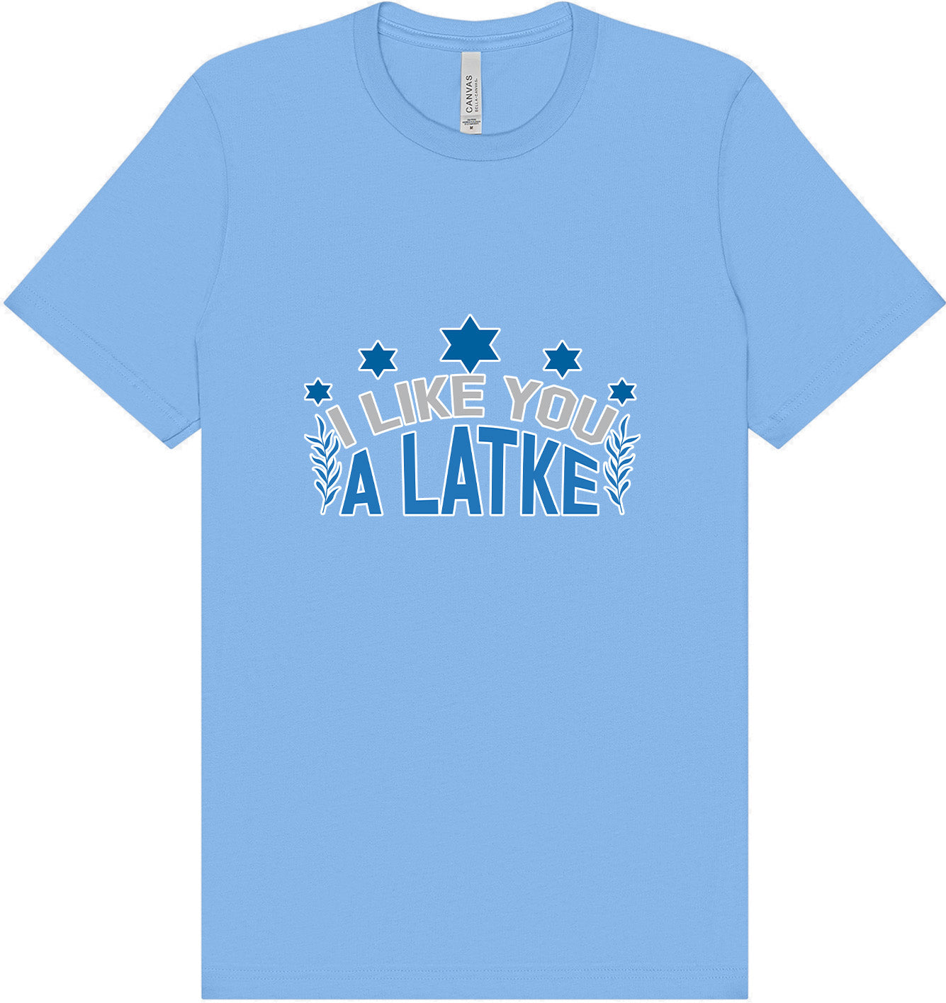 I Like You A Latke Adult Bella Canvas Shirt