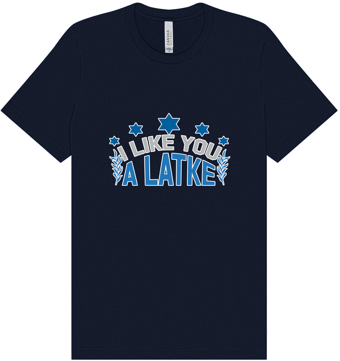 I Like You A Latke Adult Bella Canvas Shirt