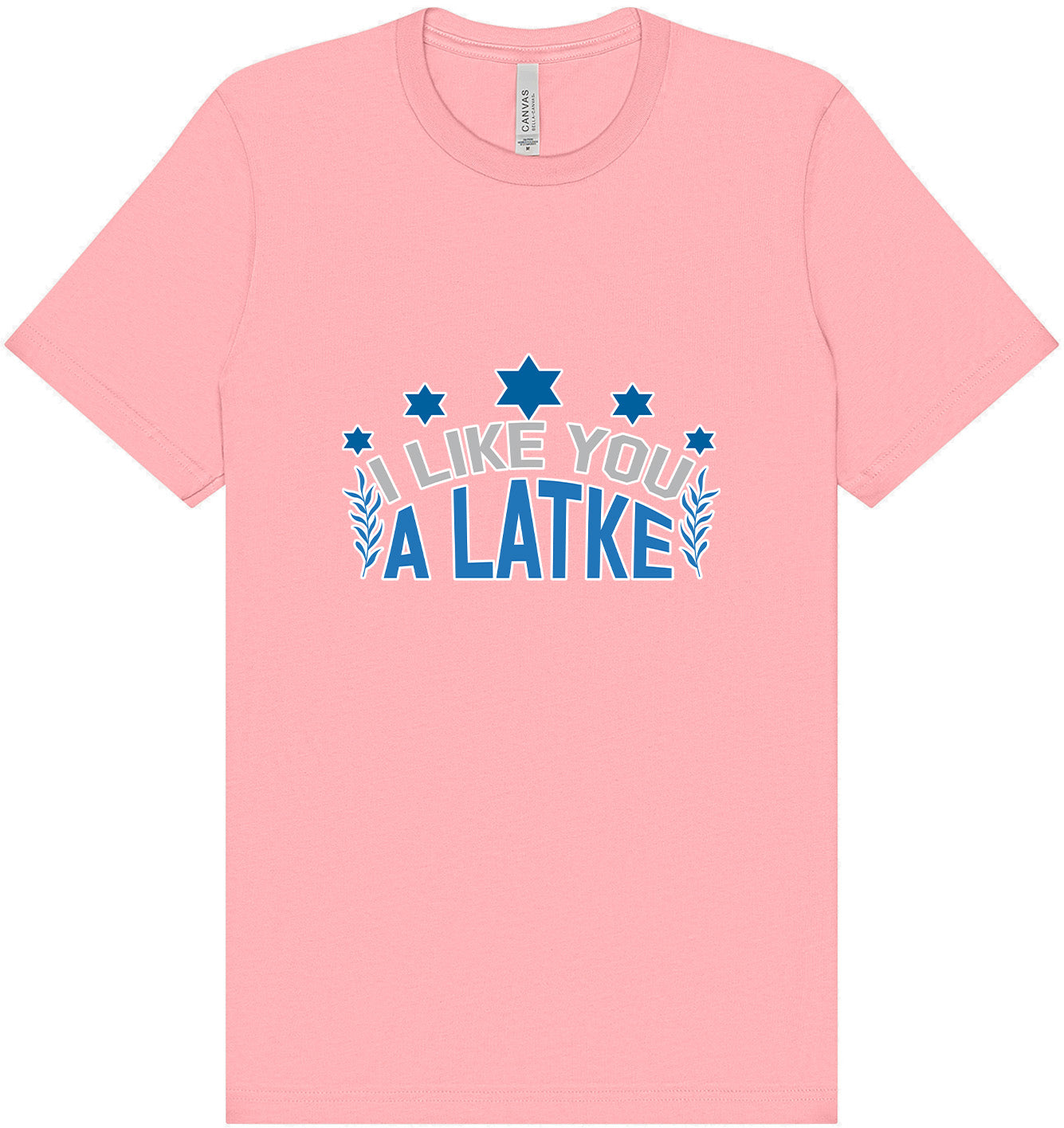 I Like You A Latke Adult Bella Canvas Shirt