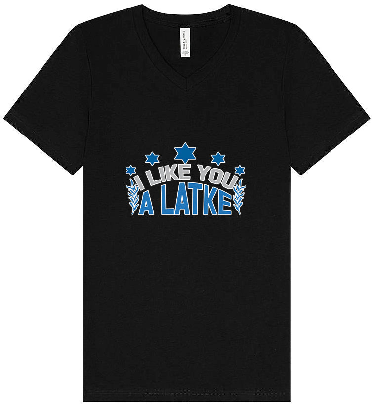 I Like You A Latke Unisex V-Neck Shirt
