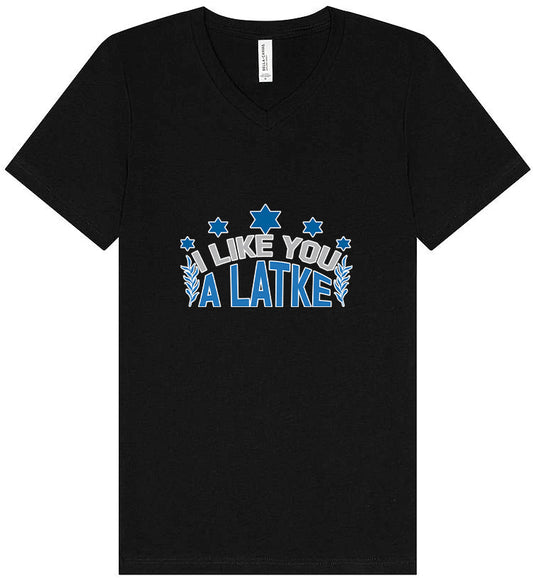 I Like You A Latke Unisex V-Neck Shirt