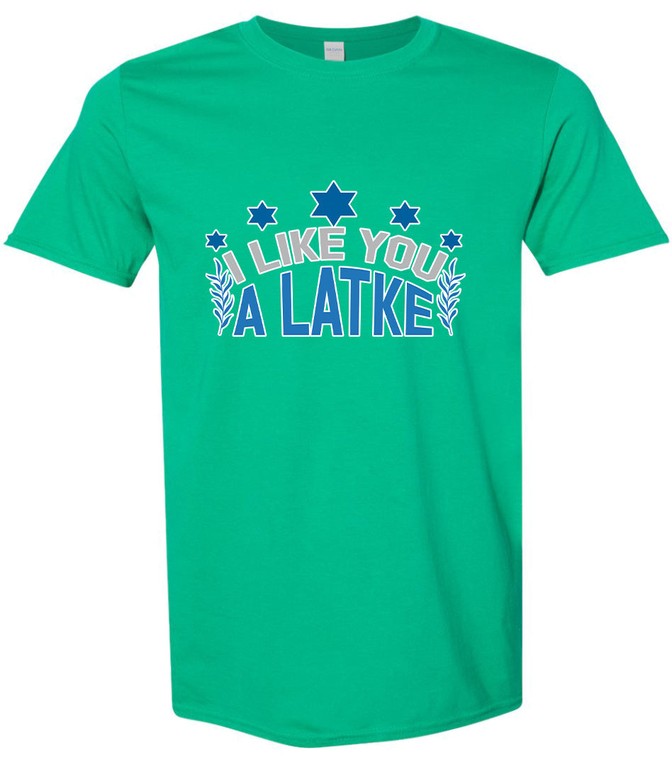 I Like You A Latke Adult Gildan Soft Shirt