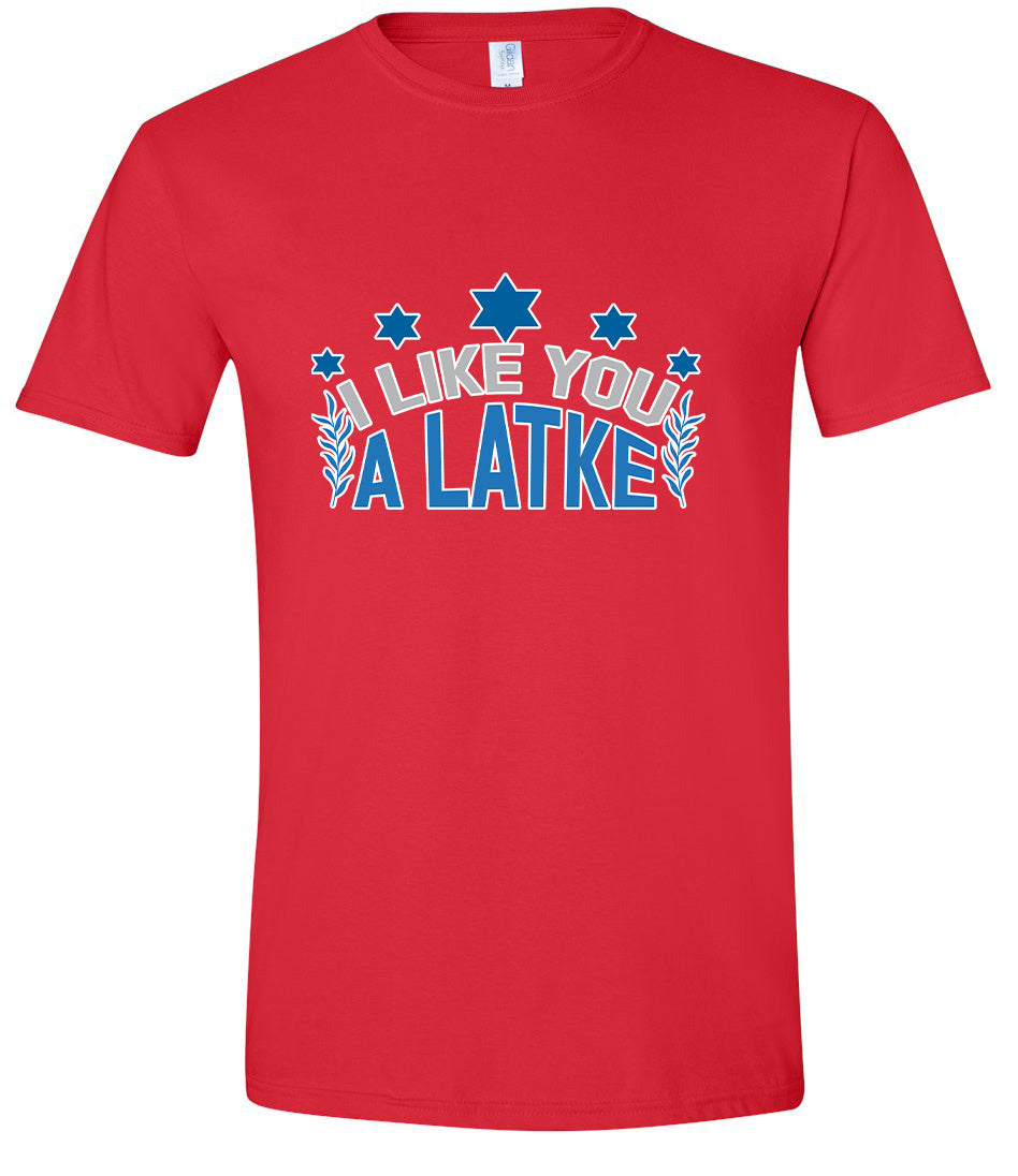I Like You A Latke Adult Gildan Soft Shirt