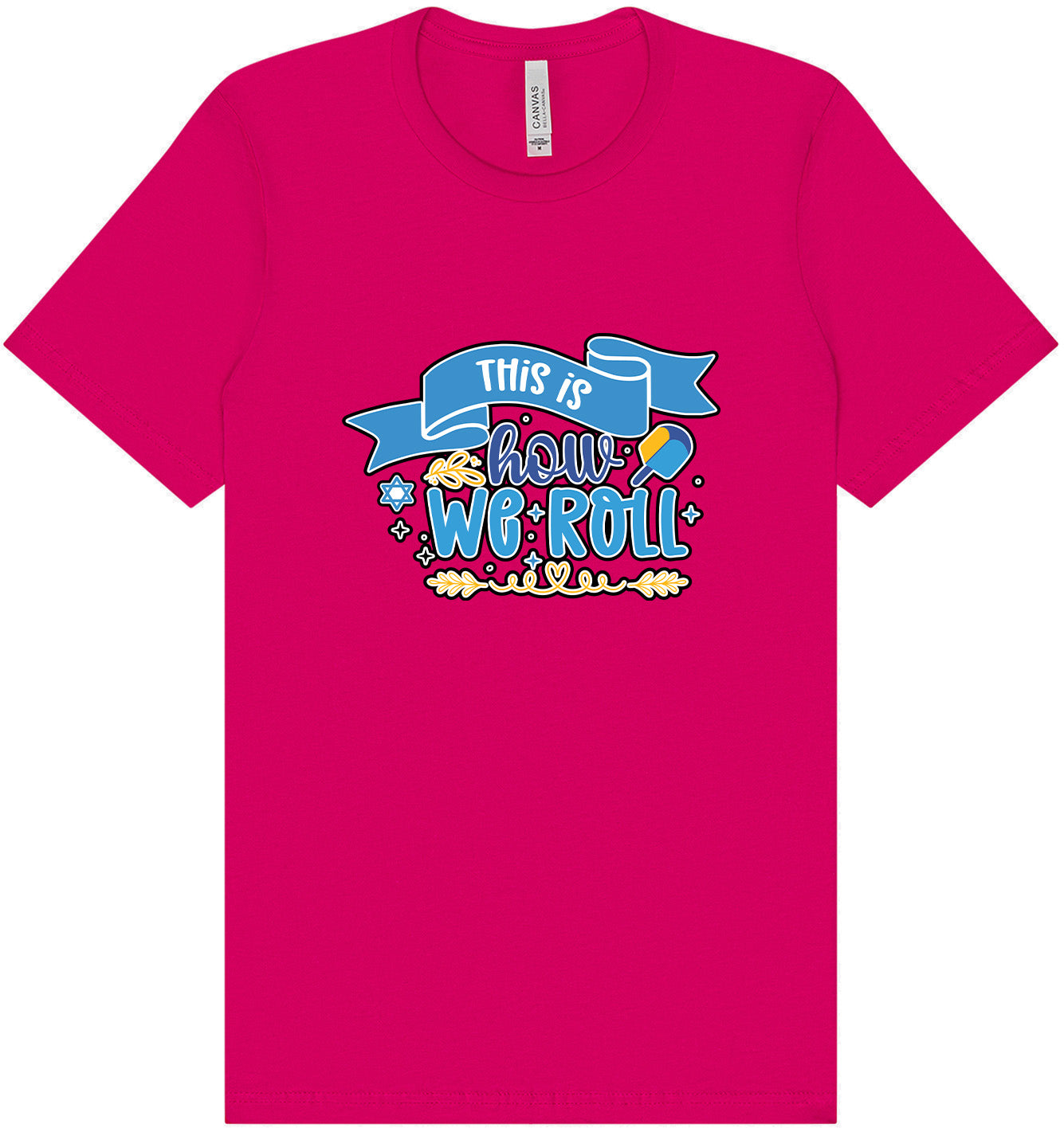 This Is How We Roll Adult Bella Canvas Shirt
