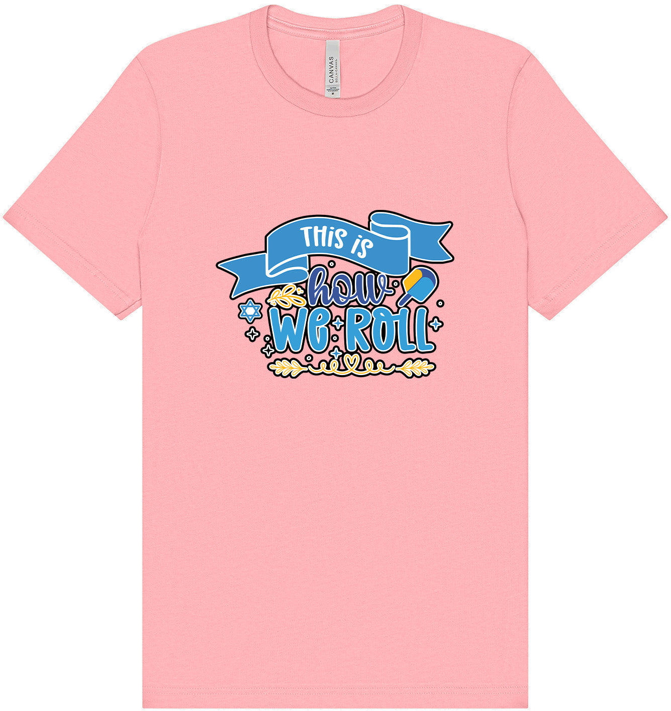 This Is How We Roll Adult Bella Canvas Shirt