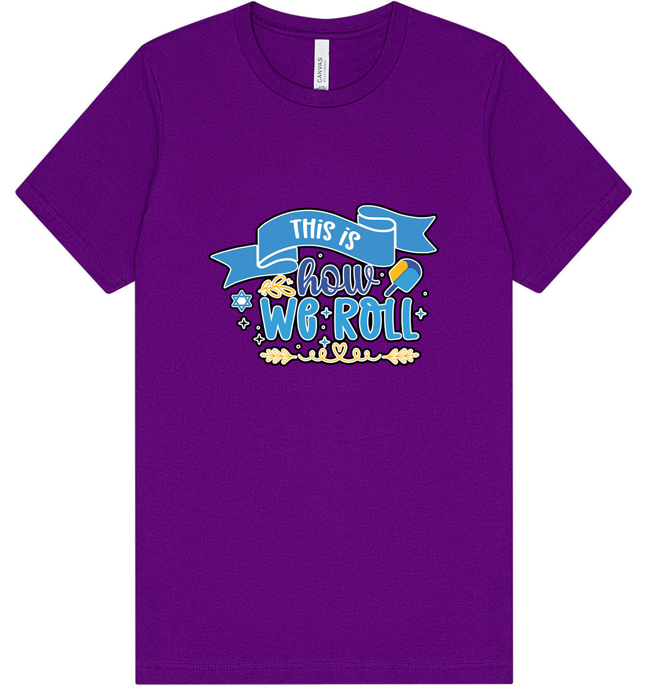 This Is How We Roll Adult Bella Canvas Shirt