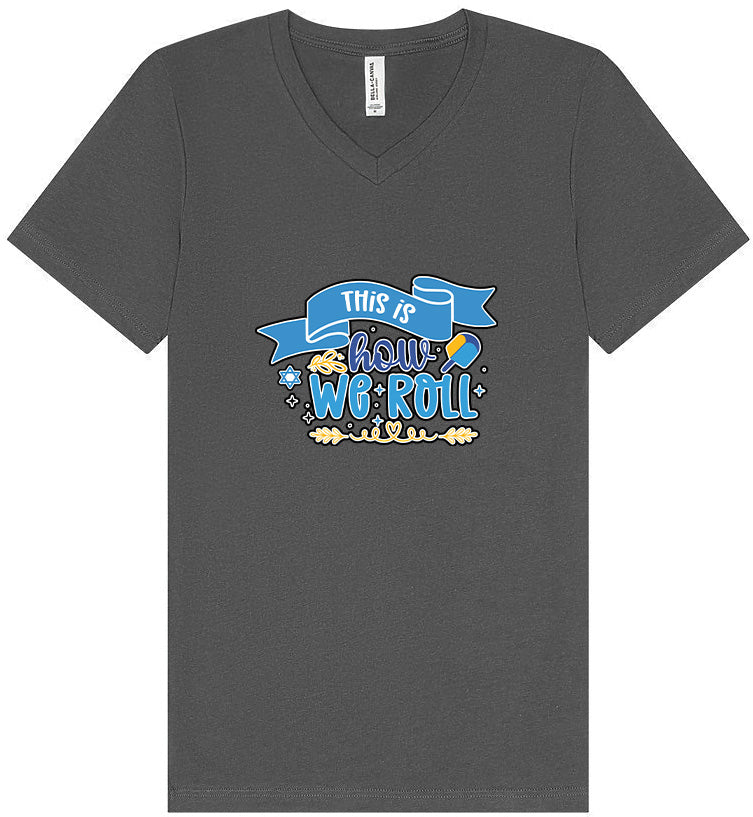 This Is How We Roll Unisex V-Neck Shirt