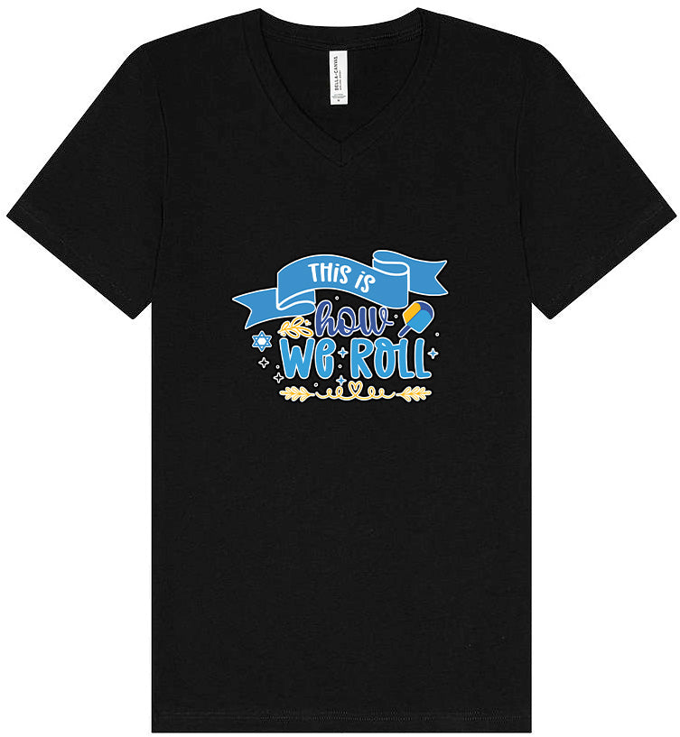 This Is How We Roll Unisex V-Neck Shirt