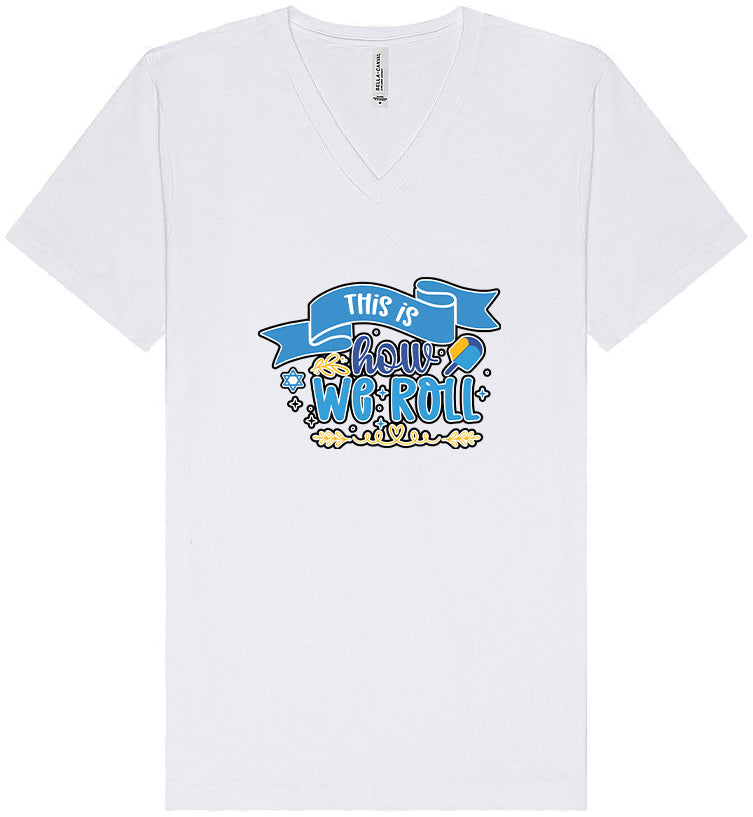 This Is How We Roll Unisex V-Neck Shirt