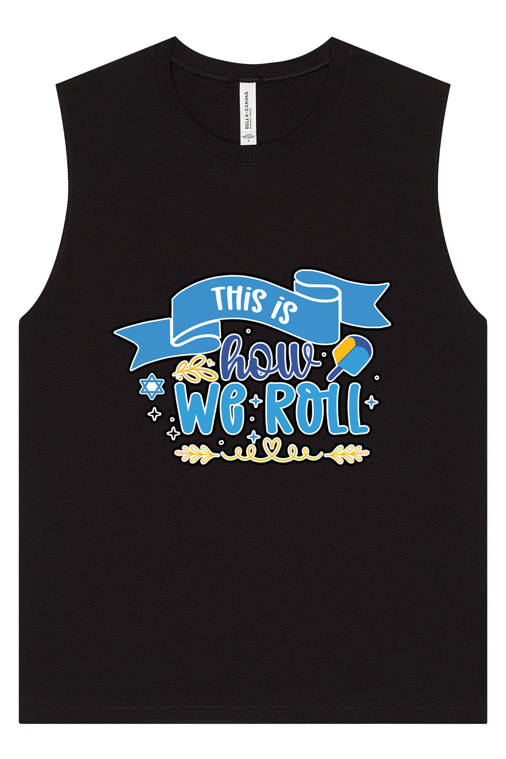 This Is How We Roll Muscle Tank