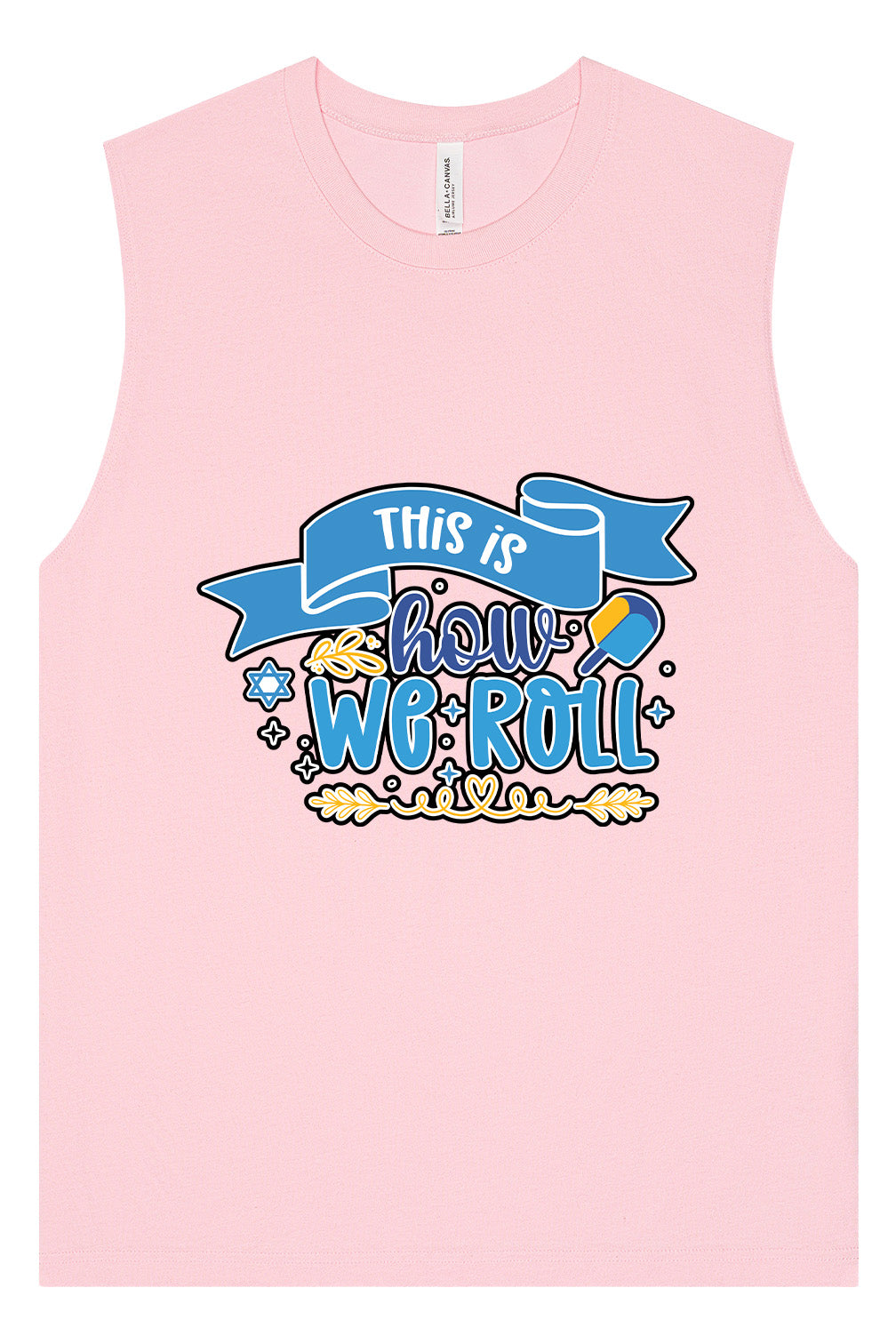 This Is How We Roll Muscle Tank