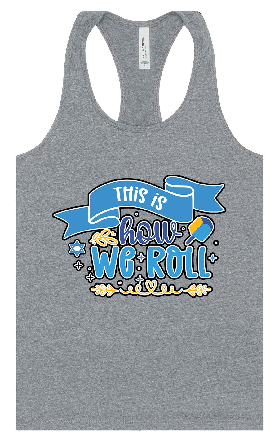 This Is How We Roll Women's Racerback Tank