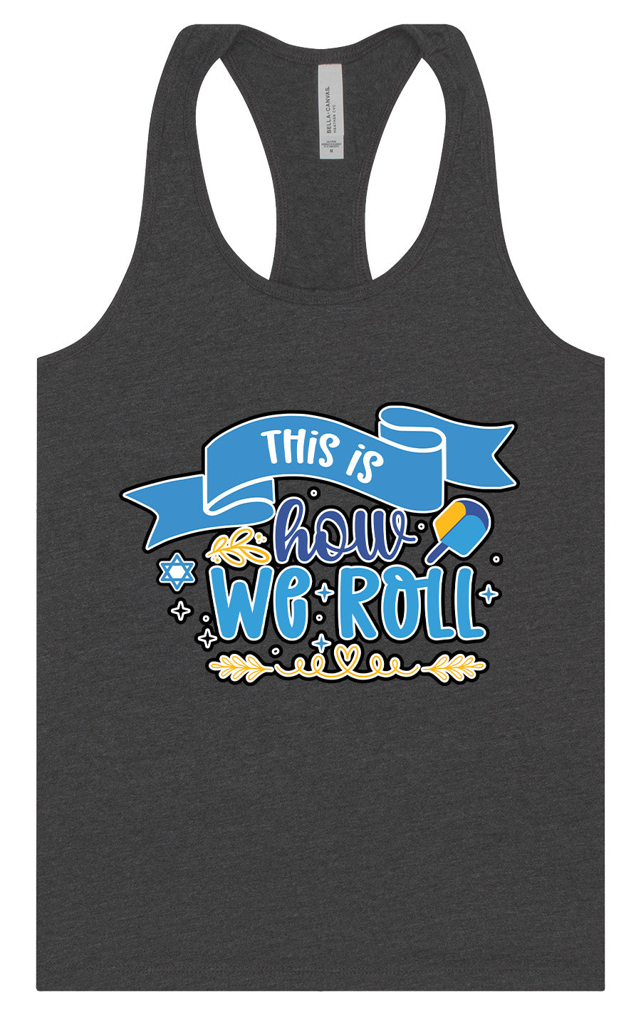 This Is How We Roll Women's Racerback Tank