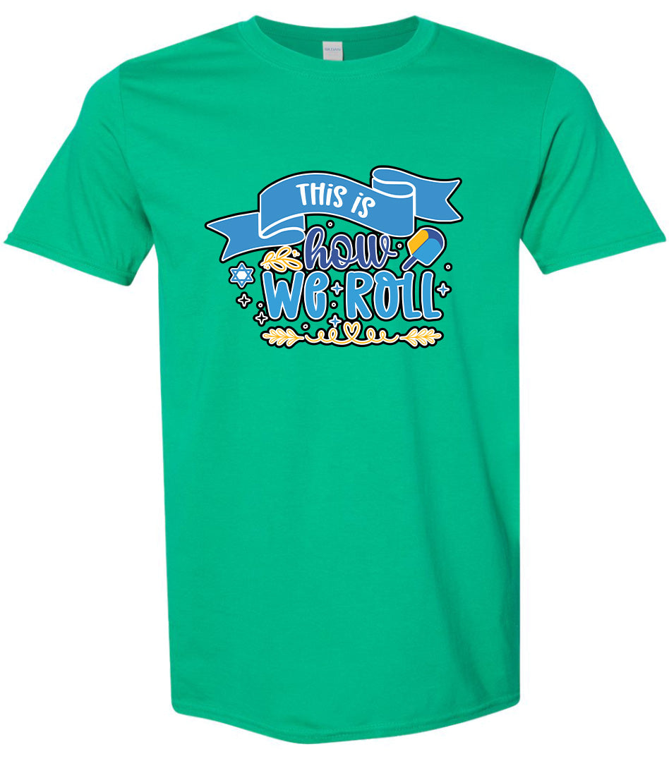 This Is How We Roll Adult Gildan Soft Shirt