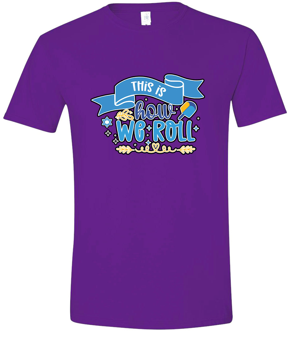 This Is How We Roll Adult Gildan Soft Shirt