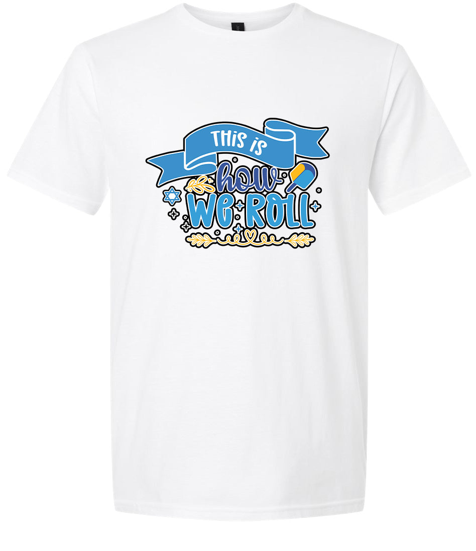 This Is How We Roll Adult Gildan Soft Shirt