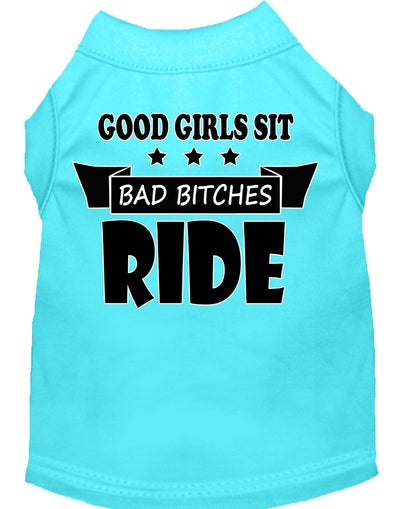 Pet Shirt "Good Girls Sit, Bad Bitches Ride"