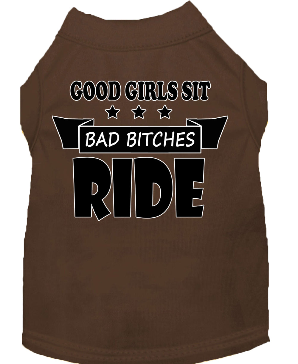 Pet Shirt "Good Girls Sit, Bad Bitches Ride"