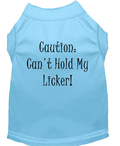 Pet Shirt "Can't Hold My Licker"