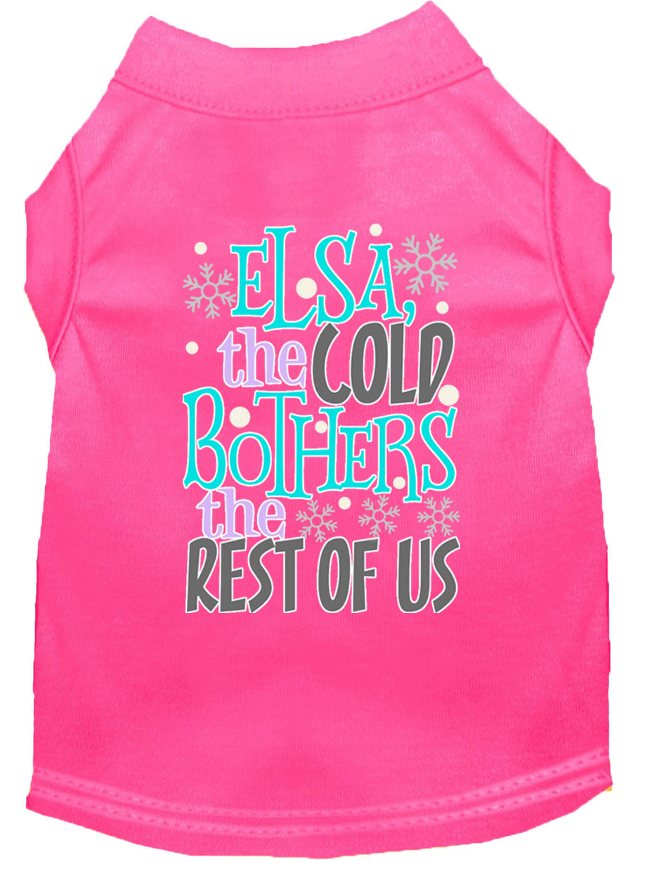 Pet Shirt "Elsa, The Cold Bothers The Rest Of Us"