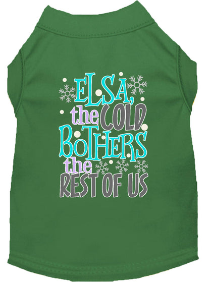 Pet Shirt "Elsa, The Cold Bothers The Rest Of Us"