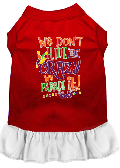 Pet Dress "We Don't Hide The Crazy, We Parade It"