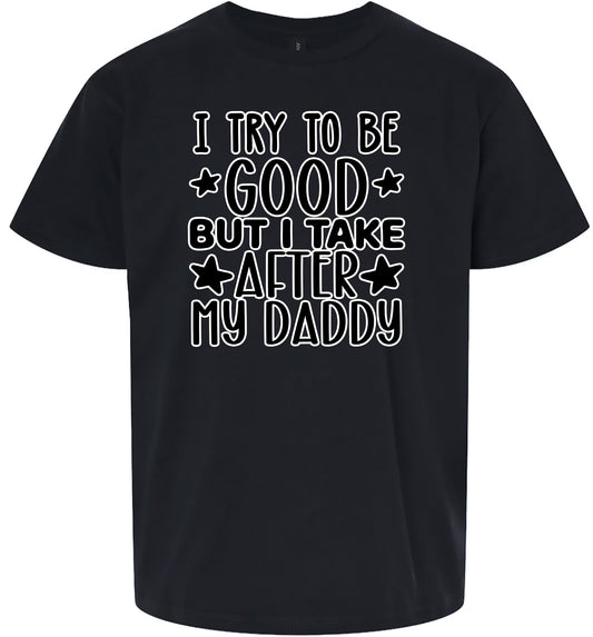 I Take After Daddy Children's Gildan Soft Shirt