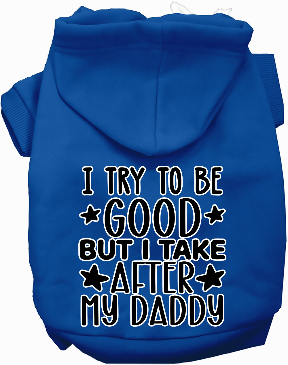 I Take After Daddy Pet Hoodie