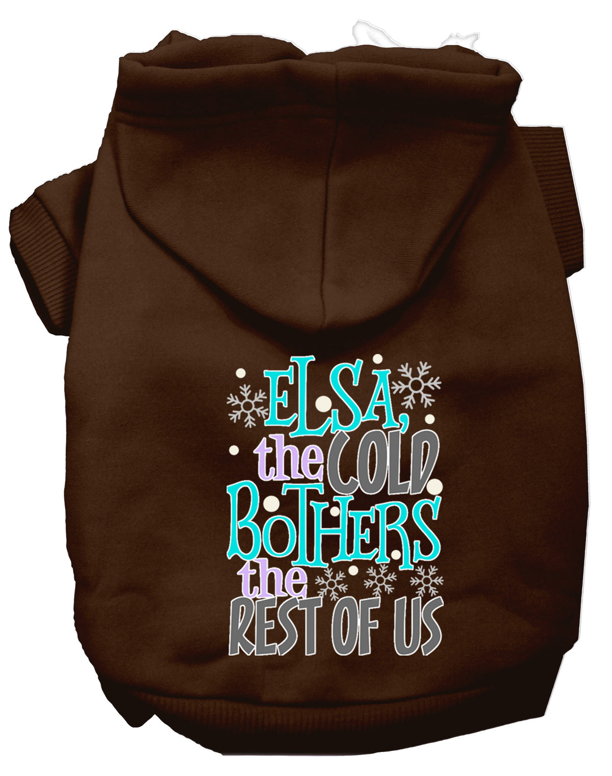 Pet Hoodie "Elsa, The Cold Bothers Us"
