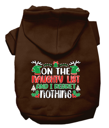 Christmas Pet Hoodie, "On The Naughty List And I Regret Nothing"