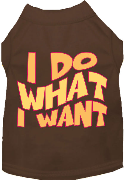 Brown pet shirt with 'I Do What I Want' text