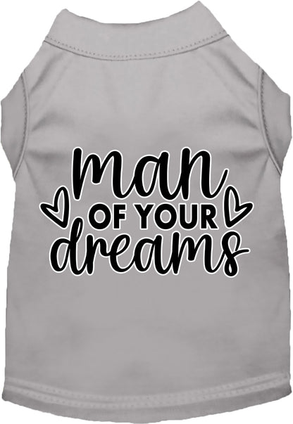 Fun Cat or Dog Shirt for Pets "Man of Your Dreams"