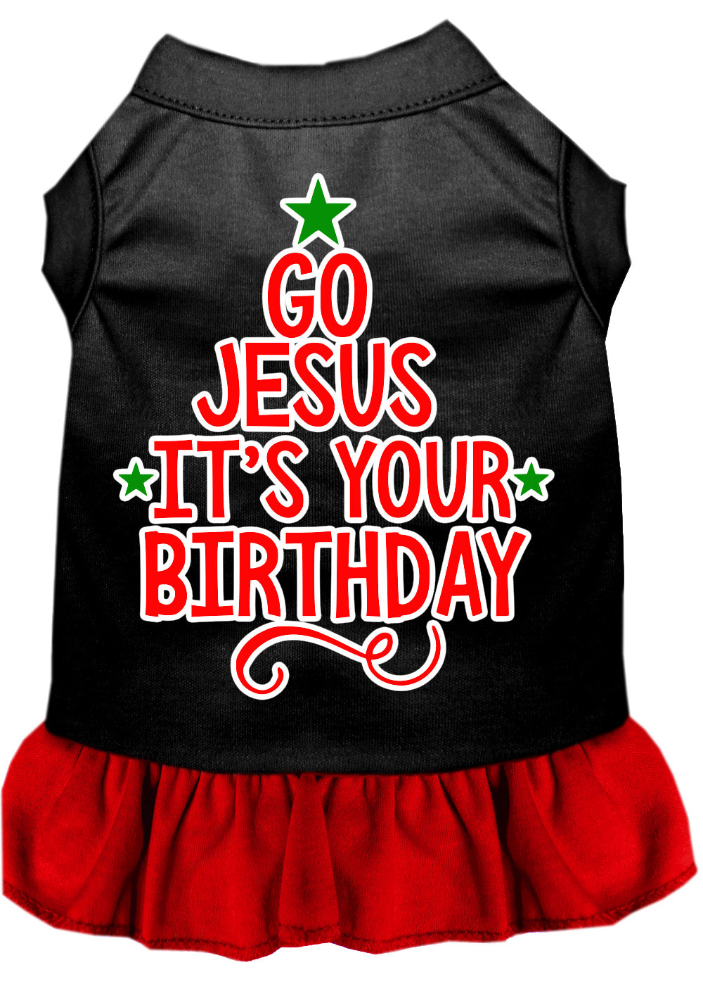 Christmas Pet Dress Screen Printed, "Go Jesus, It's Your Birthday"
