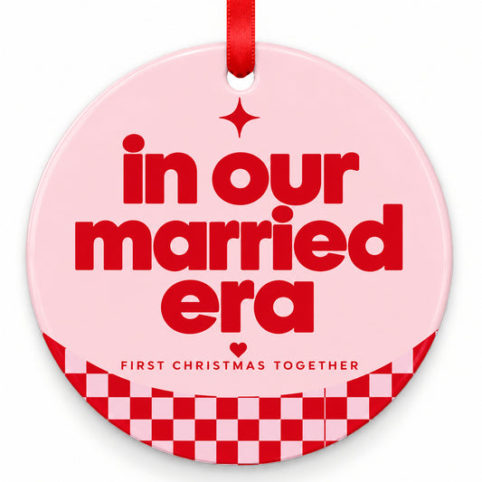 In Our Married Era Wedding Christmas Ornament with red hanging ribbon