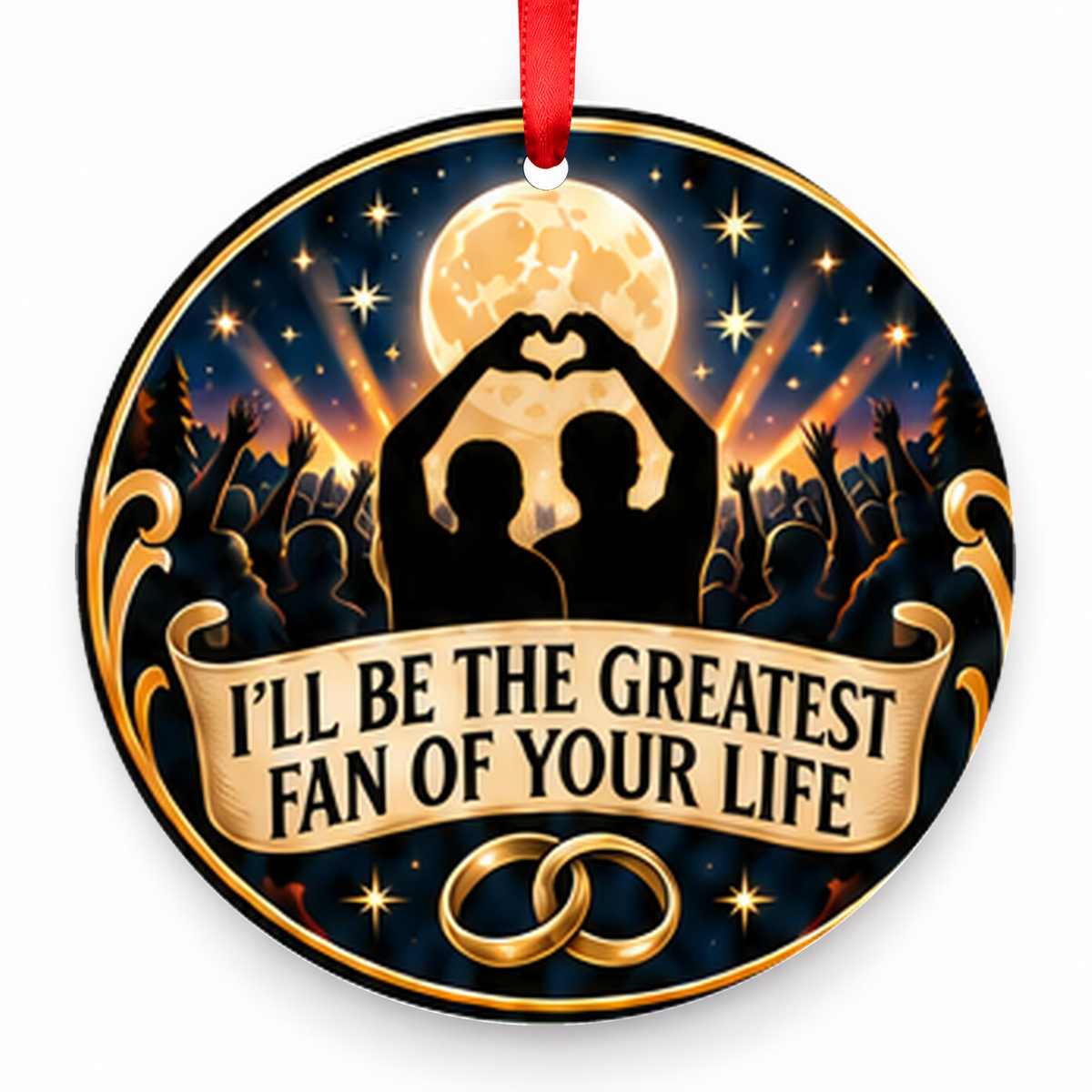 I'll Be the Greatest Fan of Your Life Christmas Ornament with red hanging ribbon