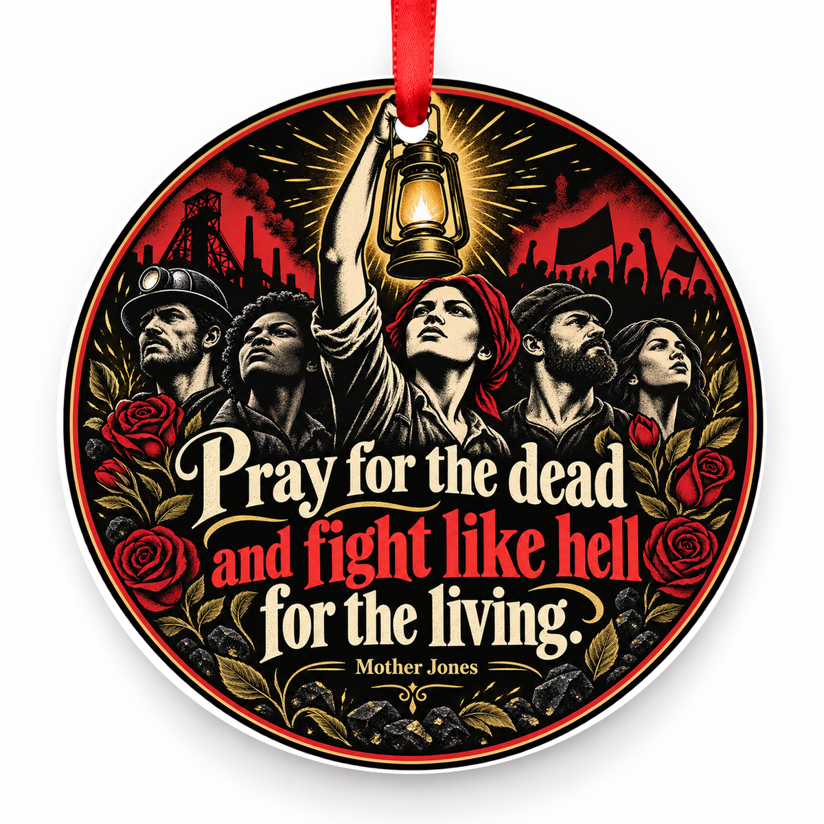 Pray for the Dead and Fight Like Hell for the Living Christmas Ornament with red hanging ribbon