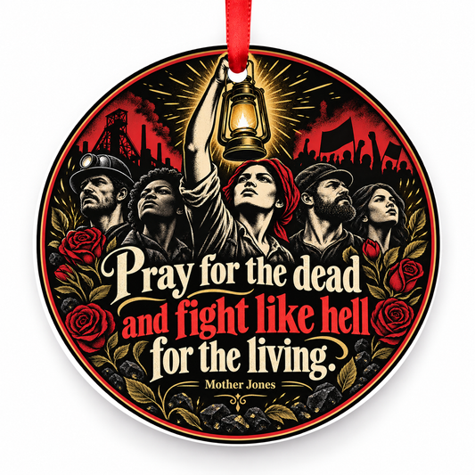 Pray for the Dead and Fight Like Hell for the Living Christmas Ornament with red hanging ribbon