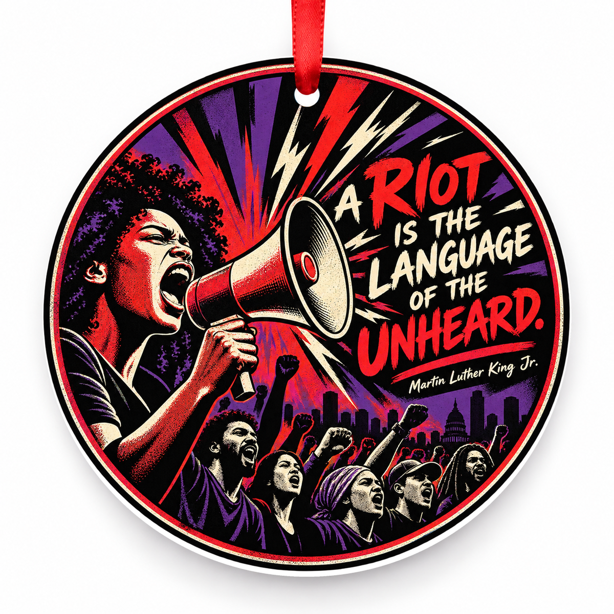 A Riot is the Language of the Unheard Christmas Ornament with red hanging ribbon
