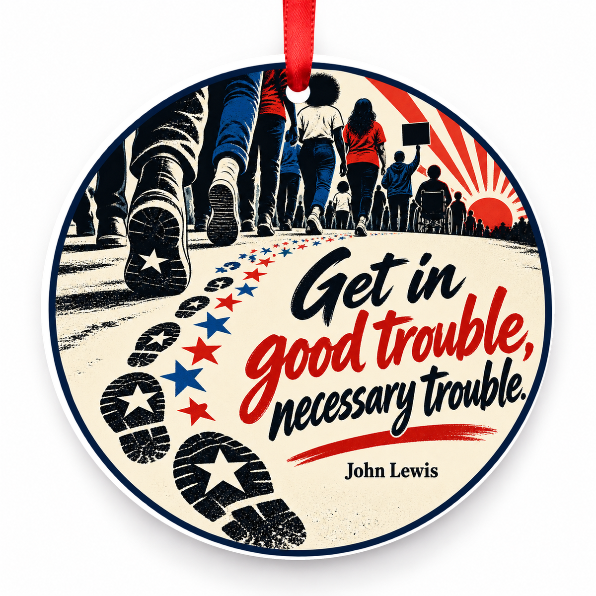 Get in Good Trouble, Necessary Trouble Christmas Ornament with red hanging ribbon