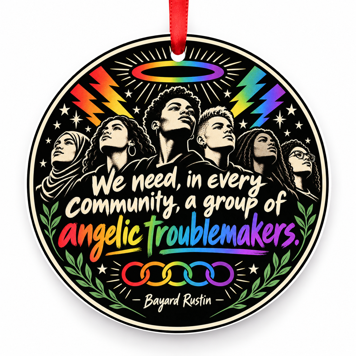 We Need in Every Community a Group of Angelic Troublemakers Christmas Ornament with red hanging ribbon