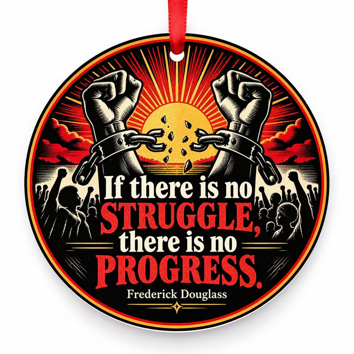 If There is No Struggle, There is No Progress Christmas Ornament with red hanging ribbon