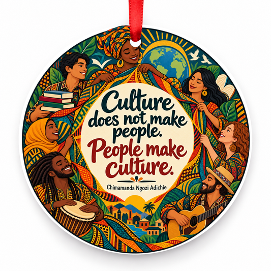 Culture Does Not Make People. People Make Culture Christmas Ornament with red hanging ribbon