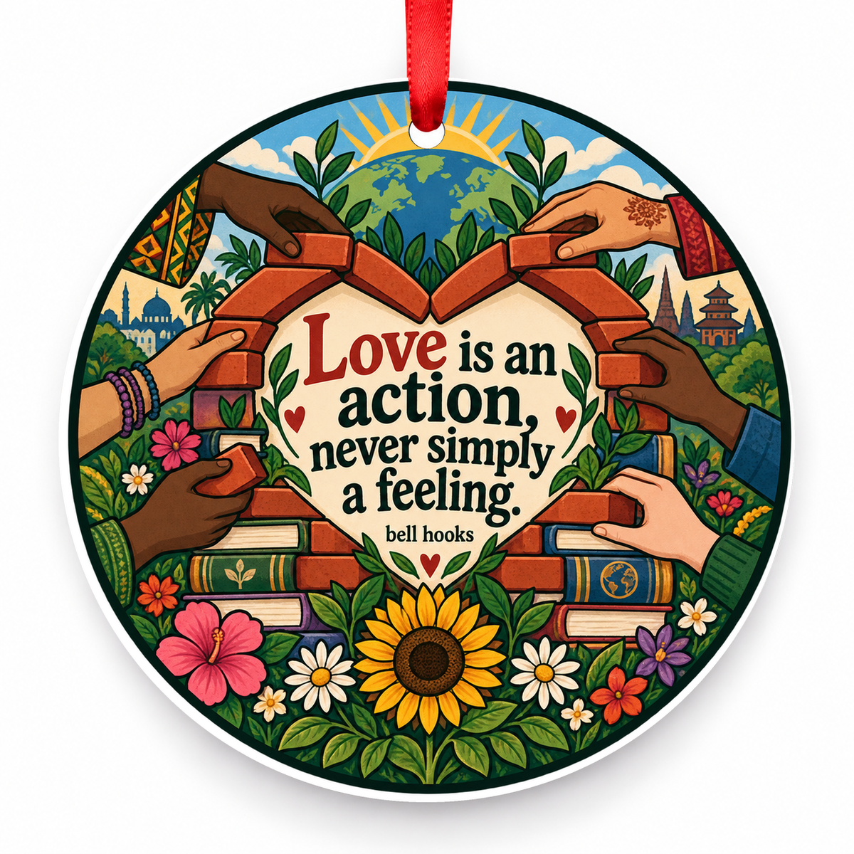 Love is an Action, Never Simply a Feeling Christmas Ornament with red hanging ribbon