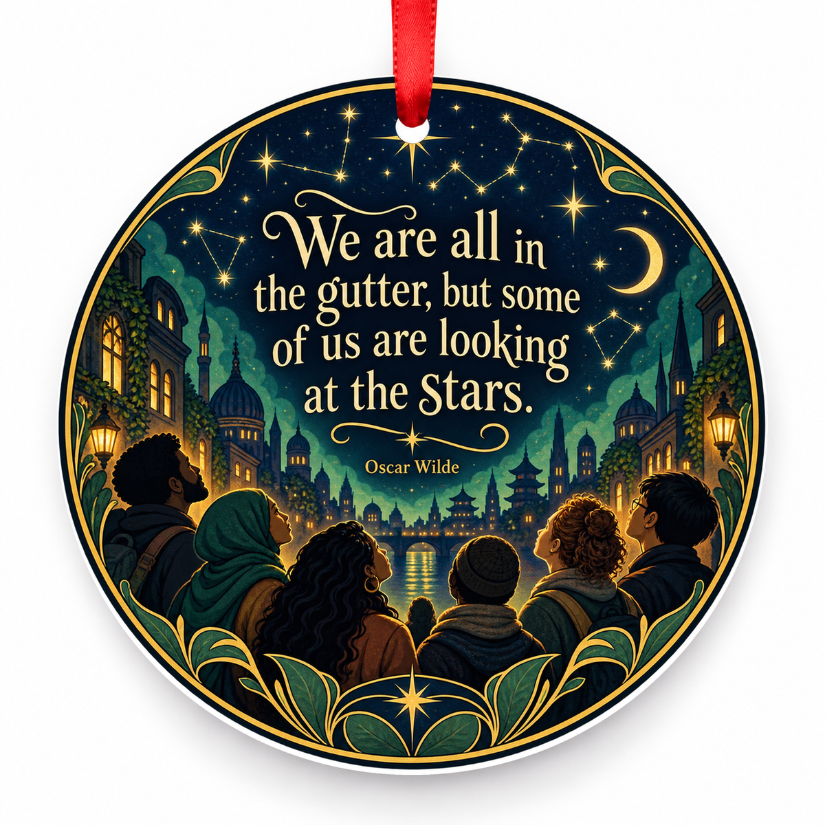 We Are All in the Gutter, but Some of Us Are Looking at the Stars Christmas Ornament with red hanging ribbon