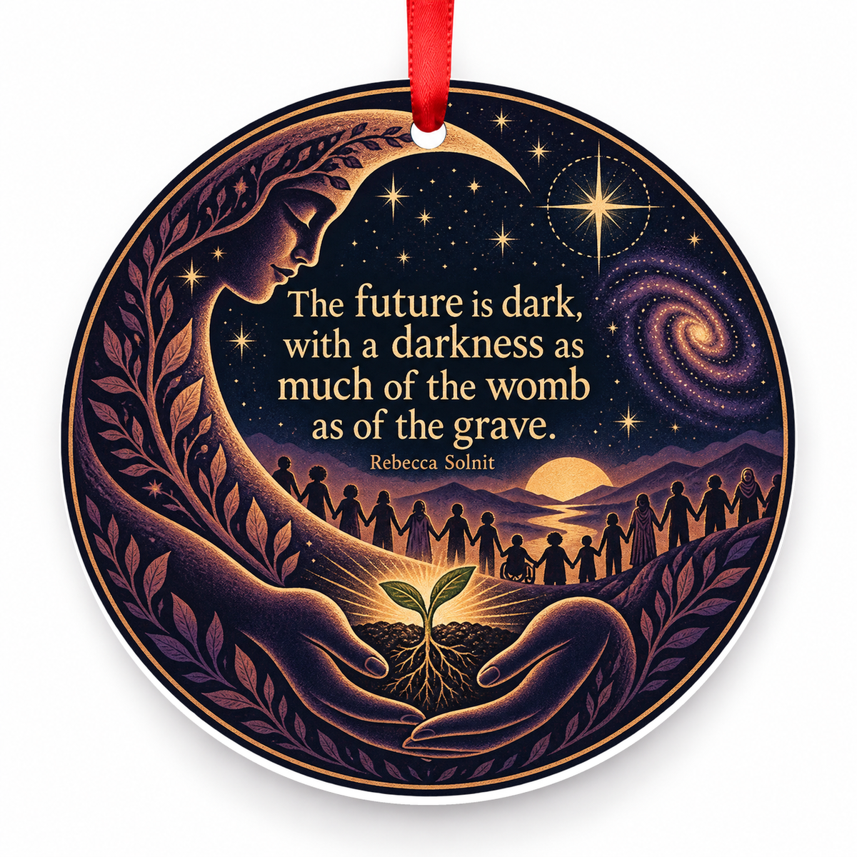 The Future is Dark, with a Darkness as Much of the Womb as the Grave Christmas Ornament with red hanging ribbon