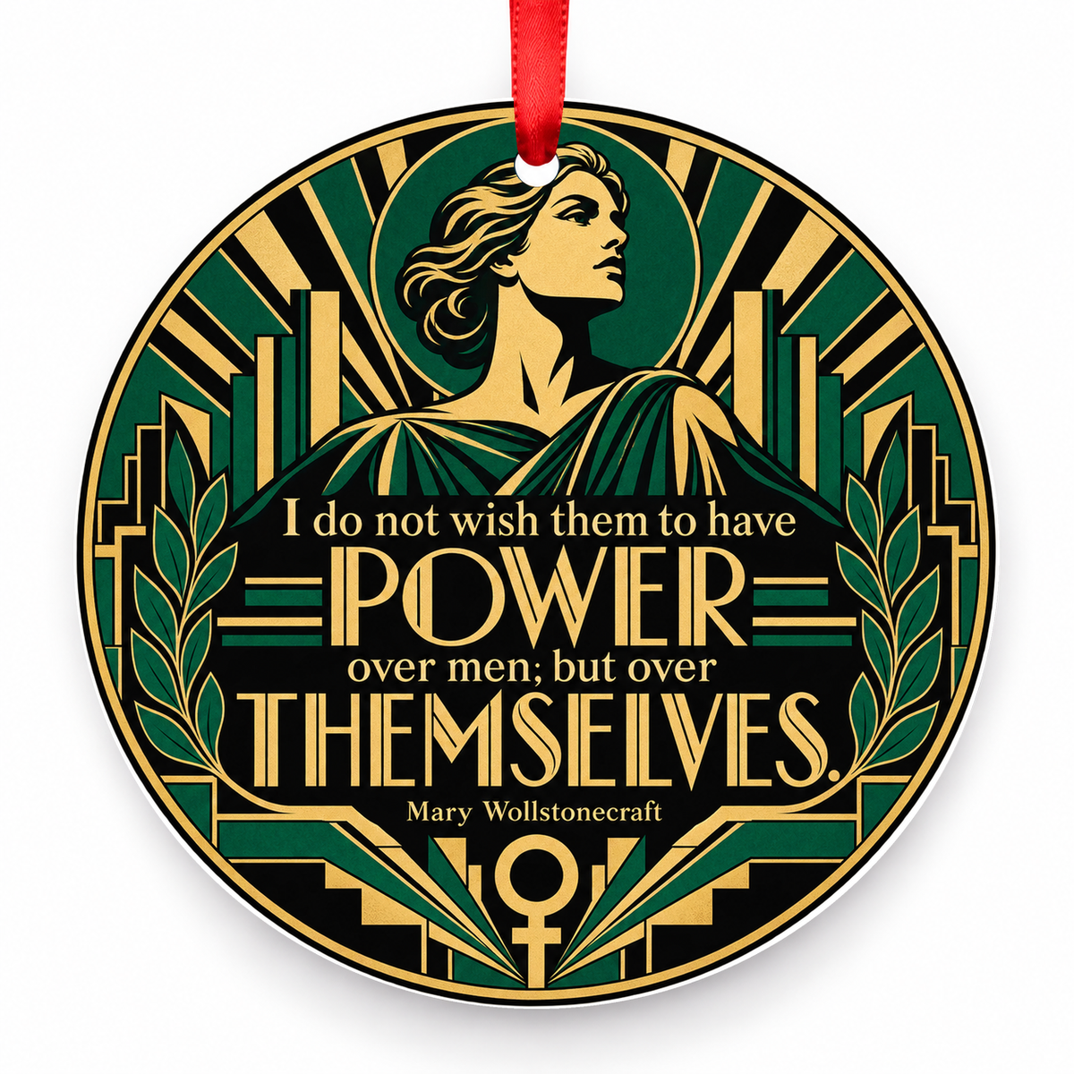 I Do Not Wish Them to Have Power Over Men; but Over Themselves Christmas Ornament with red hanging ribbon
