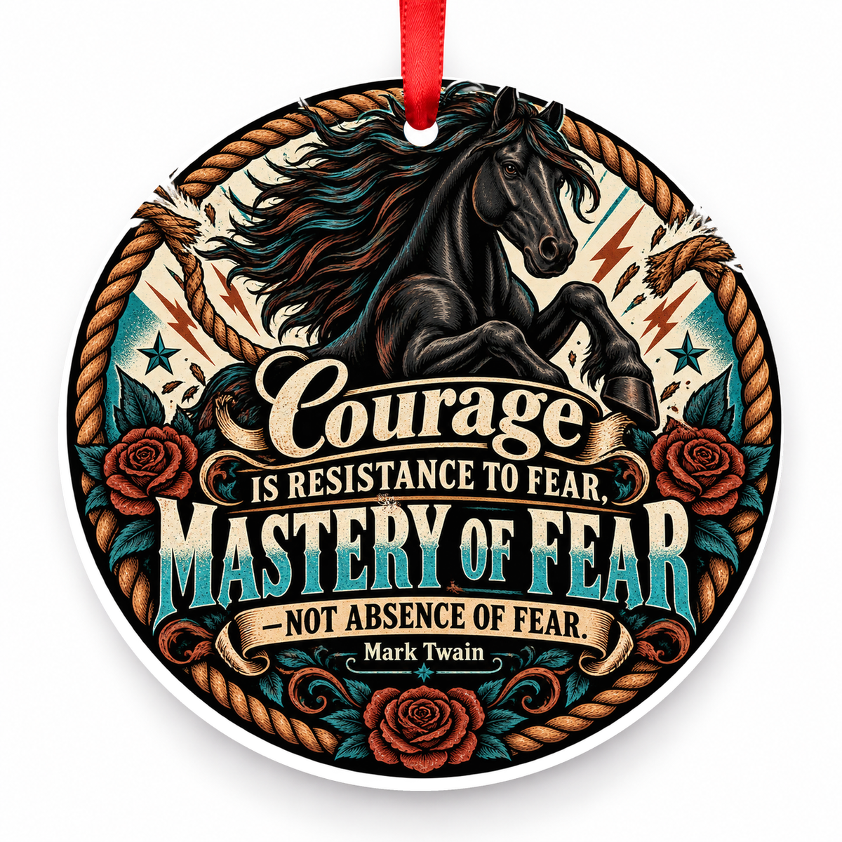 Courage is Resistance to Fear, Mastery of Fear, Not Absence of Fear Christmas Ornament with red hanging ribbon