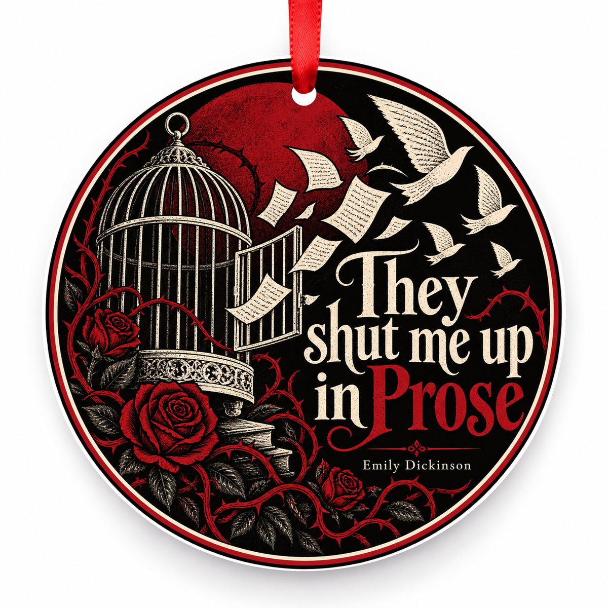 They Shut Me Up in Prose Christmas Ornament with red hanging ribbon