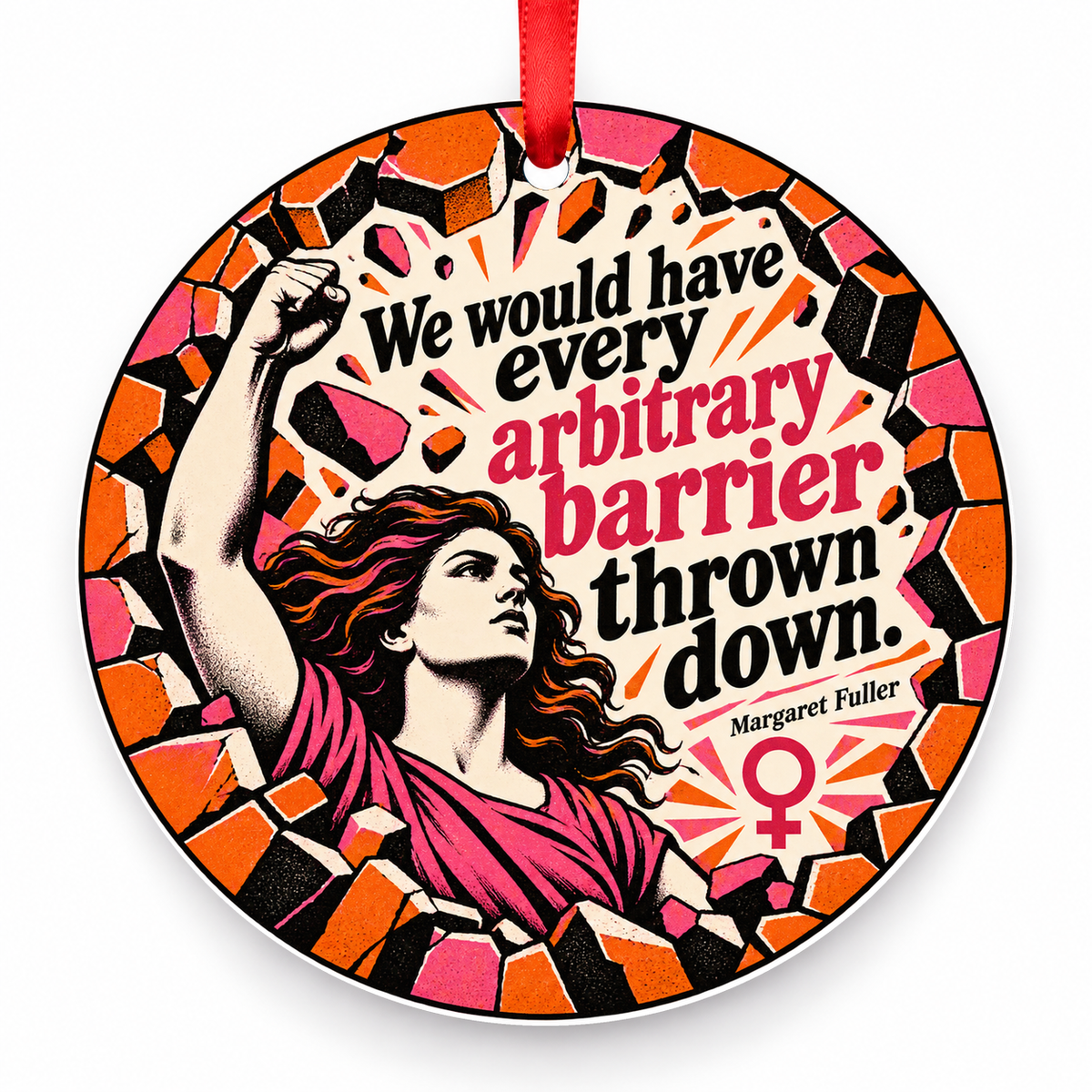 We Would Have Every Arbitrary Barrier Thrown Down Christmas Ornament with red hanging ribbon